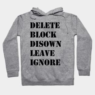 Delete Block Disown Leave Ignore Hoodie